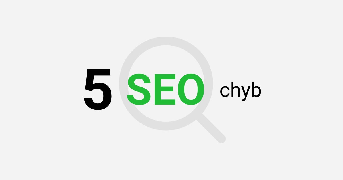 5 SEO Chyb