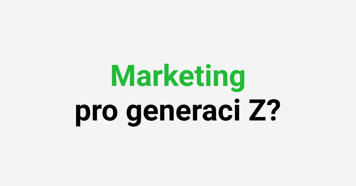 Generace Z a online marketing